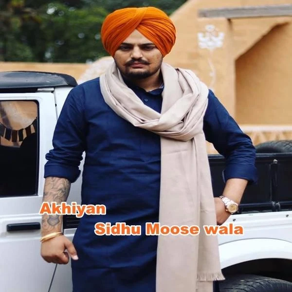 Akhiyan Sidhu Moose Wala mp3 song download, Akhiyan Sidhu Moose Wala full album mp3 song