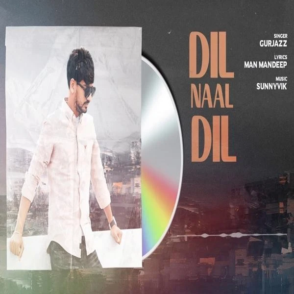 Dil Naal Dil GurJazz mp3 song download, Dil Naal Dil GurJazz full album mp3 song