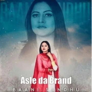 Asle da Brand Baani Sandhu, Zaildar mp3 song download, Asle da Brand Baani Sandhu, Zaildar full album mp3 song