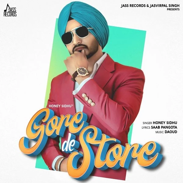 Gore De Store Honey Sidhu mp3 song download, Gore De Store Honey Sidhu full album mp3 song