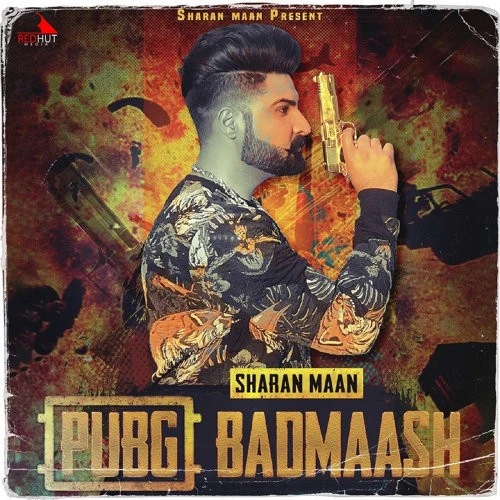 Pubg Badmaash Sharan Maan mp3 song download, Pubg Badmaash Sharan Maan full album mp3 song