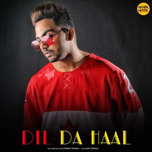 Dil Da Haal Bannet Dosanjh mp3 song download, Dil Da Haal Bannet Dosanjh full album mp3 song