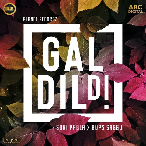 Gal Dil Di (Garage Remix) Bups Saggu, Soni Pabla mp3 song download, Gal Dil Di (Garage Remix) Bups Saggu, Soni Pabla full album mp3 song