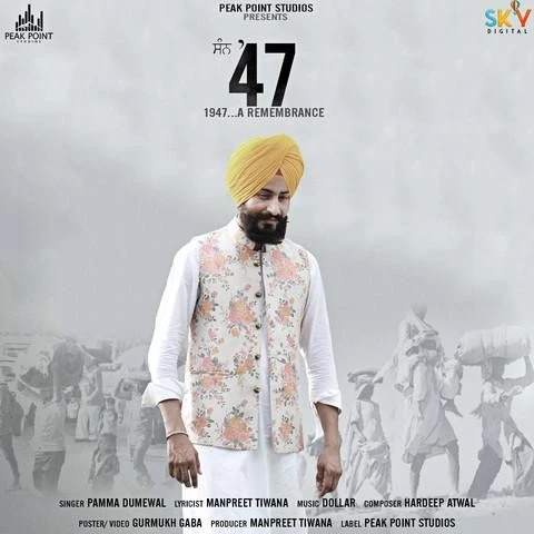 San 47 Pamma Dumewal mp3 song download, San 47 Pamma Dumewal full album mp3 song
