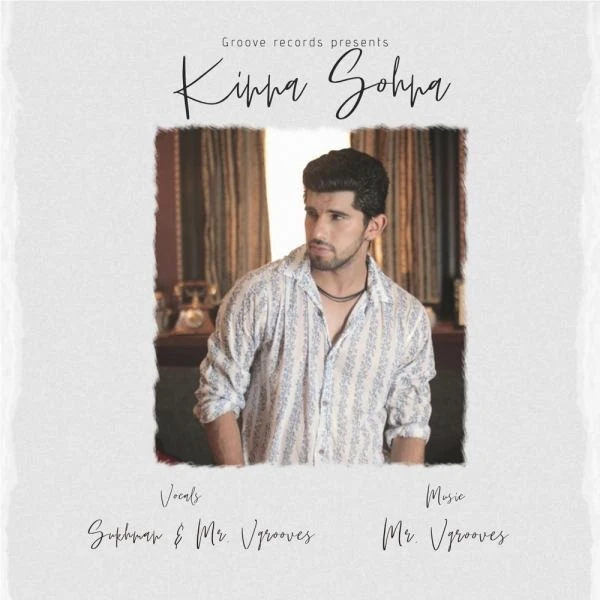 Kinna Sohna Mr Vgrooves, Sukhman mp3 song download, Kinna Sohna Mr Vgrooves, Sukhman full album mp3 song