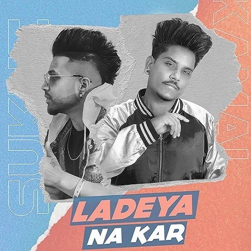 Ladeya Na Kar Kamal Khan mp3 song download, Ladeya Na Kar Kamal Khan full album mp3 song