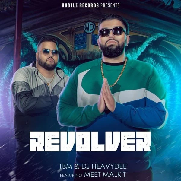 Revolver TBM, DJ HeavyDee, Meet Malkit mp3 song download, Revolver TBM, DJ HeavyDee, Meet Malkit full album mp3 song