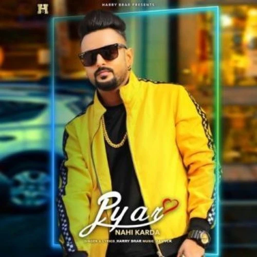 Pyar Nahi Karda Harry Brar mp3 song download, Pyar Nahi Karda Harry Brar full album mp3 song