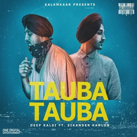 Tauba Tauba Sikander Kahlon, Deep Kalsi mp3 song download, Tauba Tauba Sikander Kahlon, Deep Kalsi full album mp3 song