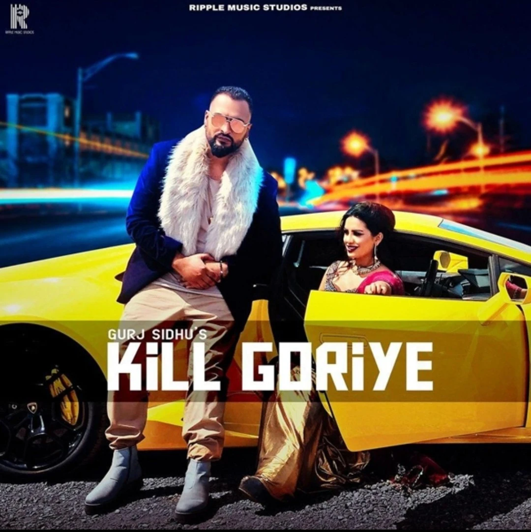 Kill Goriye Gurj Sidhu mp3 song download, Kill Goriye Gurj Sidhu full album mp3 song