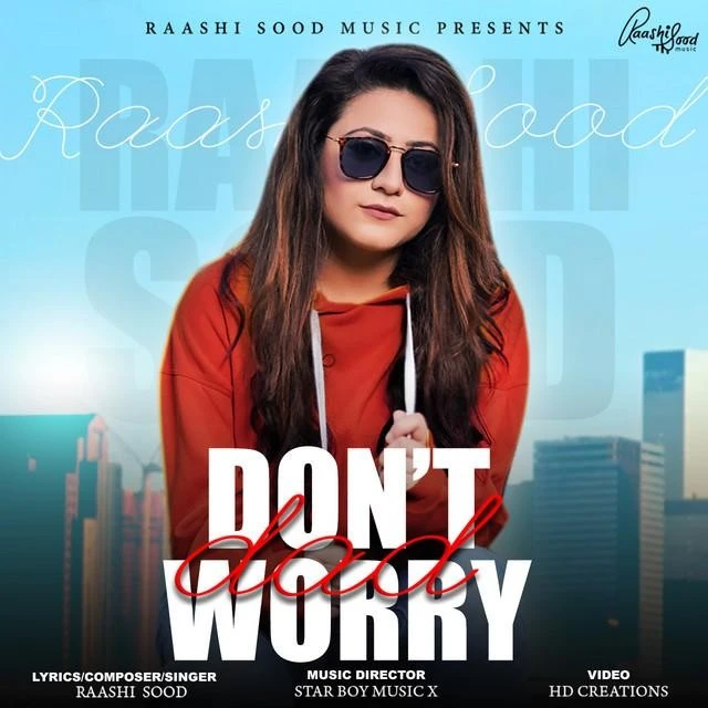 Dont Worry Dad Raashi Sood mp3 song download, Dont Worry Dad Raashi Sood full album mp3 song