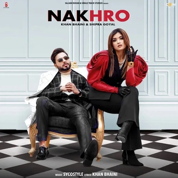 Nakhro Khan Bhaini, Shipra Goyal mp3 song download, Nakhro Khan Bhaini, Shipra Goyal full album mp3 song