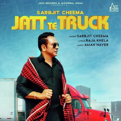 Jatt Te Truck Sarbjit Cheema mp3 song download, Jatt Te Truck Sarbjit Cheema full album mp3 song