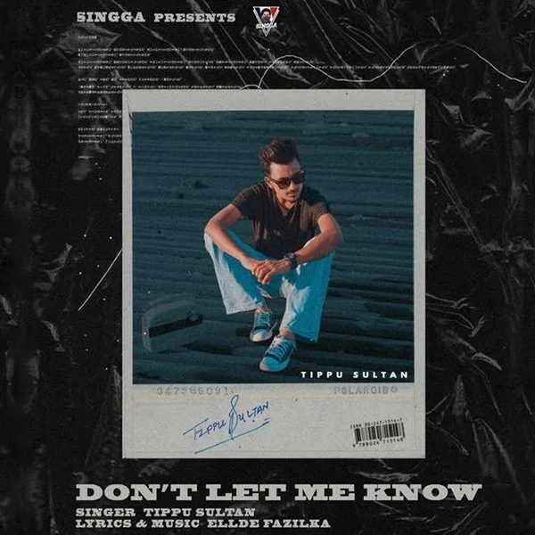Dont Let Me Know Tippu Sultan mp3 song download, Dont Let Me Know Tippu Sultan full album mp3 song