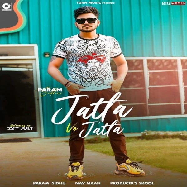 Jatta Ve Jatta Param Sidhu mp3 song download, Jatta Ve Jatta Param Sidhu full album mp3 song