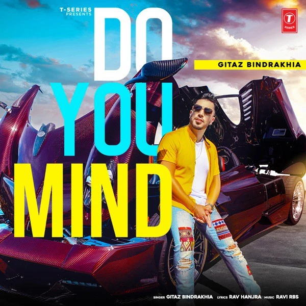 Do You Mind Gitaz Bindrakhia mp3 song download, Do You Mind Gitaz Bindrakhia full album mp3 song