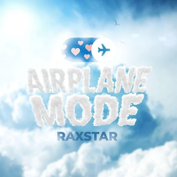 Airplane Mode Raxstar mp3 song download, Airplane Mode Raxstar full album mp3 song