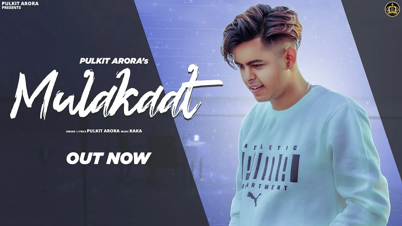 Mulakaat Pulkit Arora mp3 song download, Mulakaat Pulkit Arora full album mp3 song