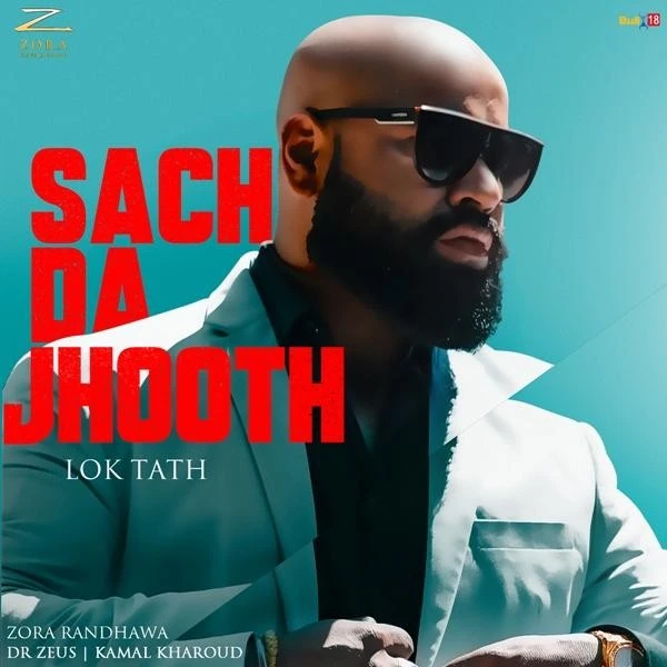Sach Da Jhooth (Lok Tath) Zora Randhawa mp3 song download, Sach Da Jhooth (Lok Tath) Zora Randhawa full album mp3 song