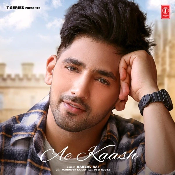 Ae Kaash Babbal Rai mp3 song download, Ae Kaash Babbal Rai full album mp3 song
