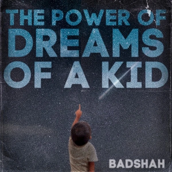 BKL Badshah mp3 song download, The Power Of Dreams Of A Kid Badshah full album mp3 song