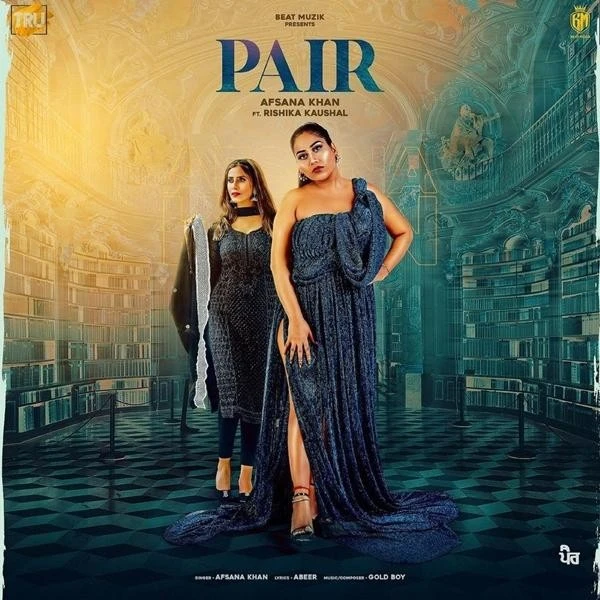 Pair Afsana Khan mp3 song download, Pair Afsana Khan full album mp3 song