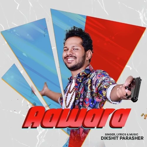 Aawara Dikshit Parasher mp3 song download, Aawara Dikshit Parasher full album mp3 song