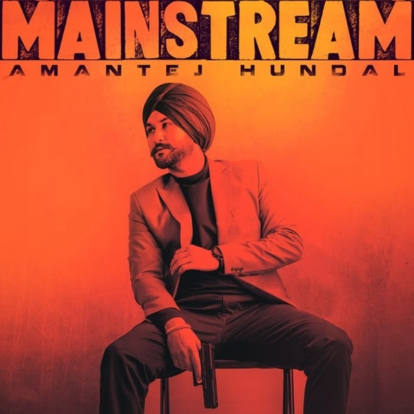 Enemies Amantej Hundal mp3 song download, Mainstream Amantej Hundal full album mp3 song