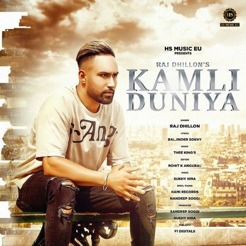 Kamli Duniya Raj Dhillon mp3 song download, Kamli Duniya Raj Dhillon full album mp3 song