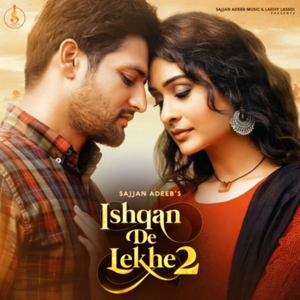 Ishqan De Lekhe 2 Sajjan Adeeb mp3 song download, Ishqan De Lekhe 2 Sajjan Adeeb full album mp3 song