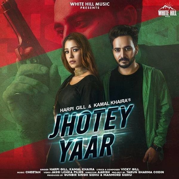 Jhotey Yaar Harpi Gill, Kamal Khaira mp3 song download, Jhotey Yaar Harpi Gill, Kamal Khaira full album mp3 song