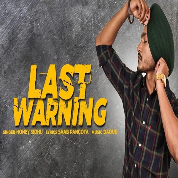 Last Warning Honey Sidhu mp3 song download, Last Warning Honey Sidhu full album mp3 song