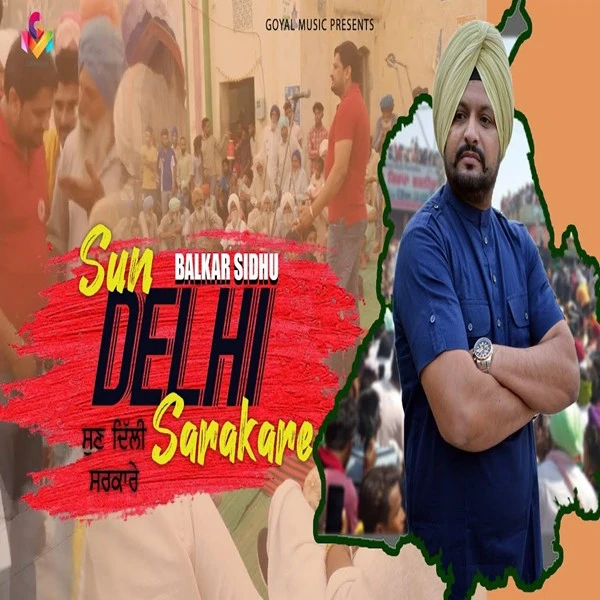 Sun Delhi Sarkare Balkar Sidhu mp3 song download, Sun Delhi Sarkare Balkar Sidhu full album mp3 song