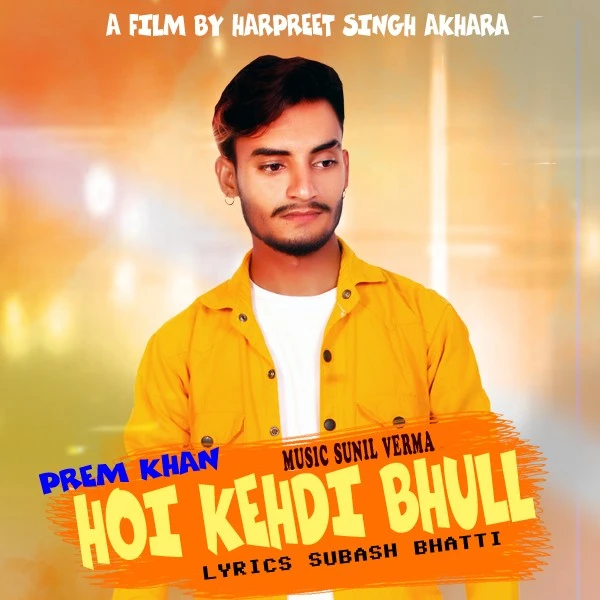Hoi Kehdi Bhull Prem Khan mp3 song download, Hoi Kehdi Bhull Prem Khan full album mp3 song
