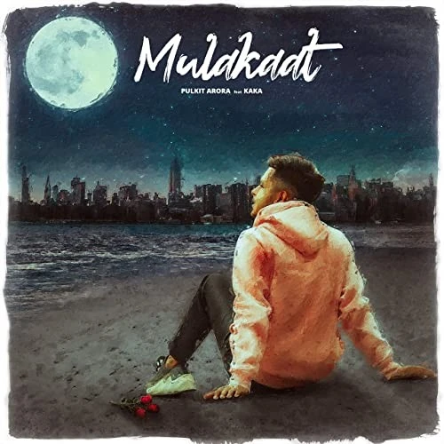 Mulakat Pulkit Arora mp3 song download, Mulakat Pulkit Arora full album mp3 song