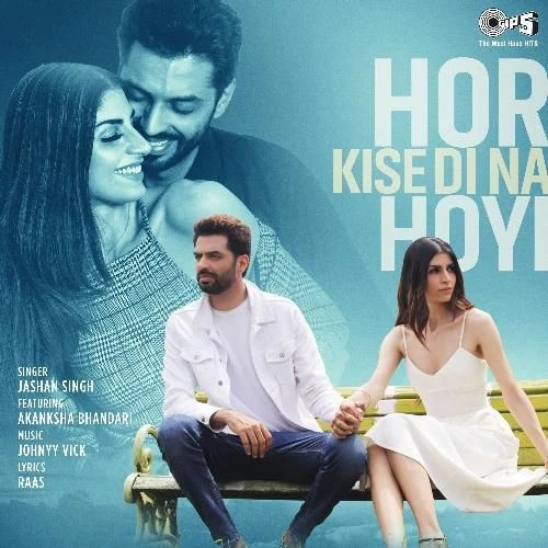 Hor Kise Di Na Hoyi Jashan Singh, Akanksha Bhandari mp3 song download, Hor Kise Di Na Hoyi Jashan Singh, Akanksha Bhandari full album mp3 song