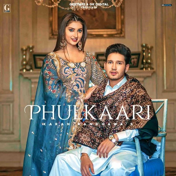 Phulkari Shipra Goyal, Karan Randhawa mp3 song download, Phulkari Shipra Goyal, Karan Randhawa full album mp3 song