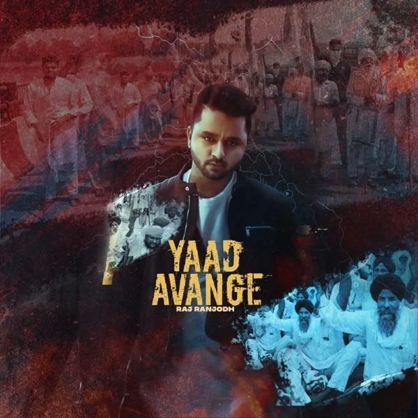 Yaad Avange Raj Ranjodh mp3 song download, Yaad Avange Raj Ranjodh full album mp3 song