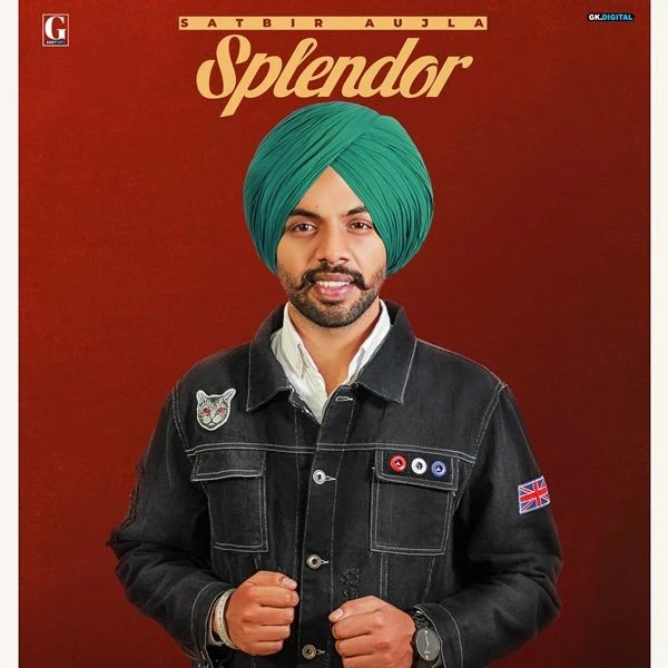 Splendor Satbir Aujla mp3 song download, Splendor Satbir Aujla full album mp3 song