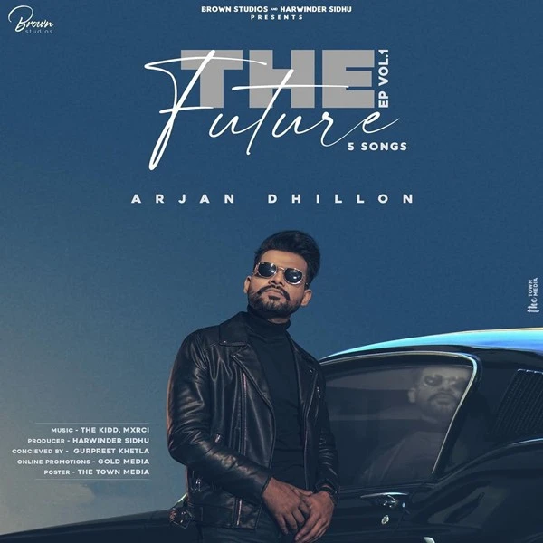 The Future By Arjan Dhillon and Tarapaal full mp3 album