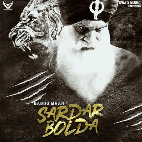 Sardar Bolda Full Song Babbu Maan mp3 song download, Sardar Bolda Full Song Babbu Maan full album mp3 song