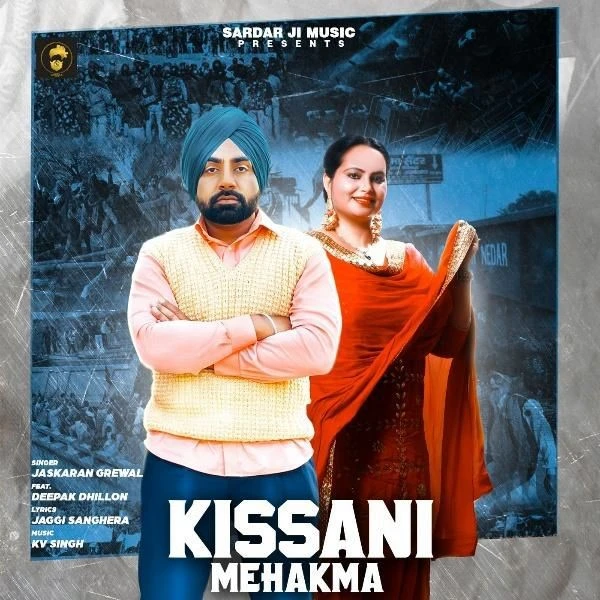 Kissani Mehakma Deepak Dhillon, Jaskaran Grewal mp3 song download, Kissani Mehakma Deepak Dhillon, Jaskaran Grewal full album mp3 song