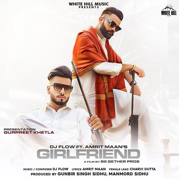 Girlfriend Amrit Maan, Dj Flow mp3 song download, Girlfriend Amrit Maan, Dj Flow full album mp3 song
