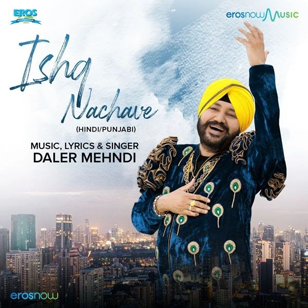 Ishq Nachave Daler Mehndi mp3 song download, Ishq Nachave Daler Mehndi full album mp3 song