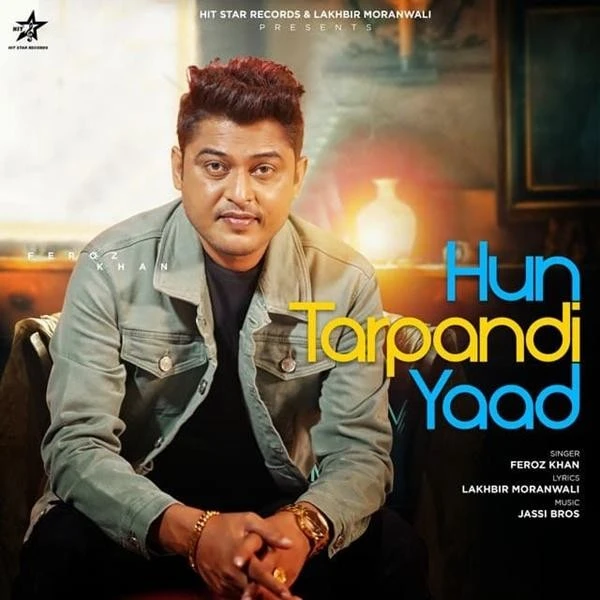 Hun Tarpandi Yaad Feroz Khan mp3 song download, Hun Tarpandi Yaad Feroz Khan full album mp3 song