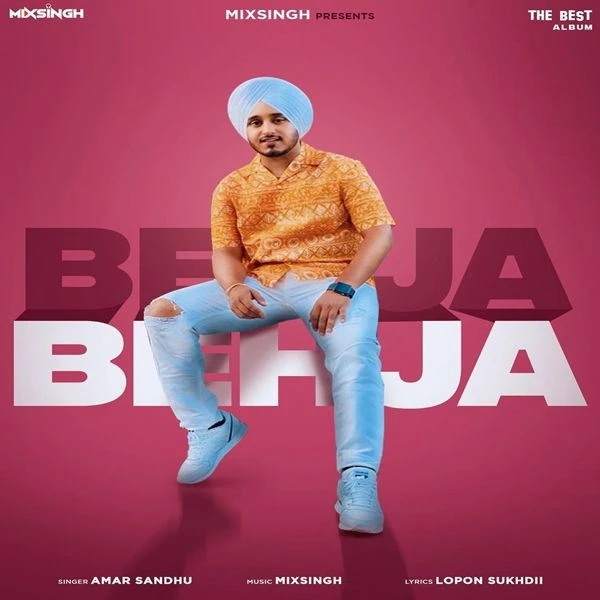 Behja Behja Amar Sandhu mp3 song download, Behja Behja Amar Sandhu full album mp3 song
