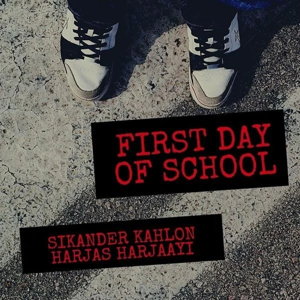 First Day of School Sikander Kahlon, Harjas Harjaayi mp3 song download, First Day of School Sikander Kahlon, Harjas Harjaayi full album mp3 song