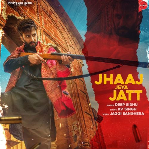 Jhaaj Jeya Jatt Gurlej Akhtar, Deep Sidhu mp3 song download, Jhaaj Jeya Jatt Gurlej Akhtar, Deep Sidhu full album mp3 song