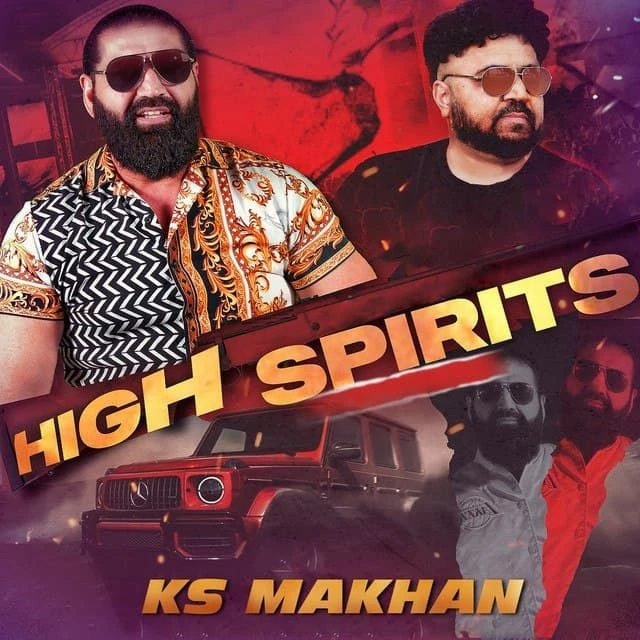 High Spirits Ks Makhan mp3 song download, High Spirits Ks Makhan full album mp3 song