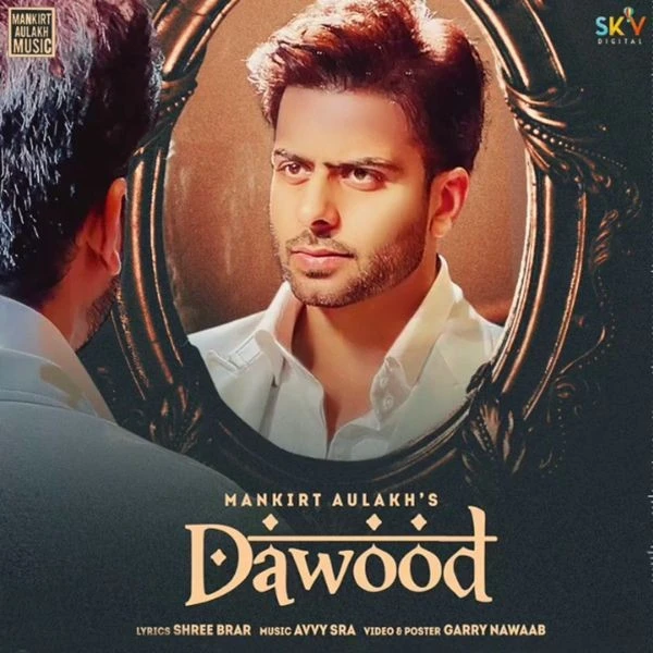 Dawood Mankirt Aulakh mp3 song download, Dawood Mankirt Aulakh full album mp3 song